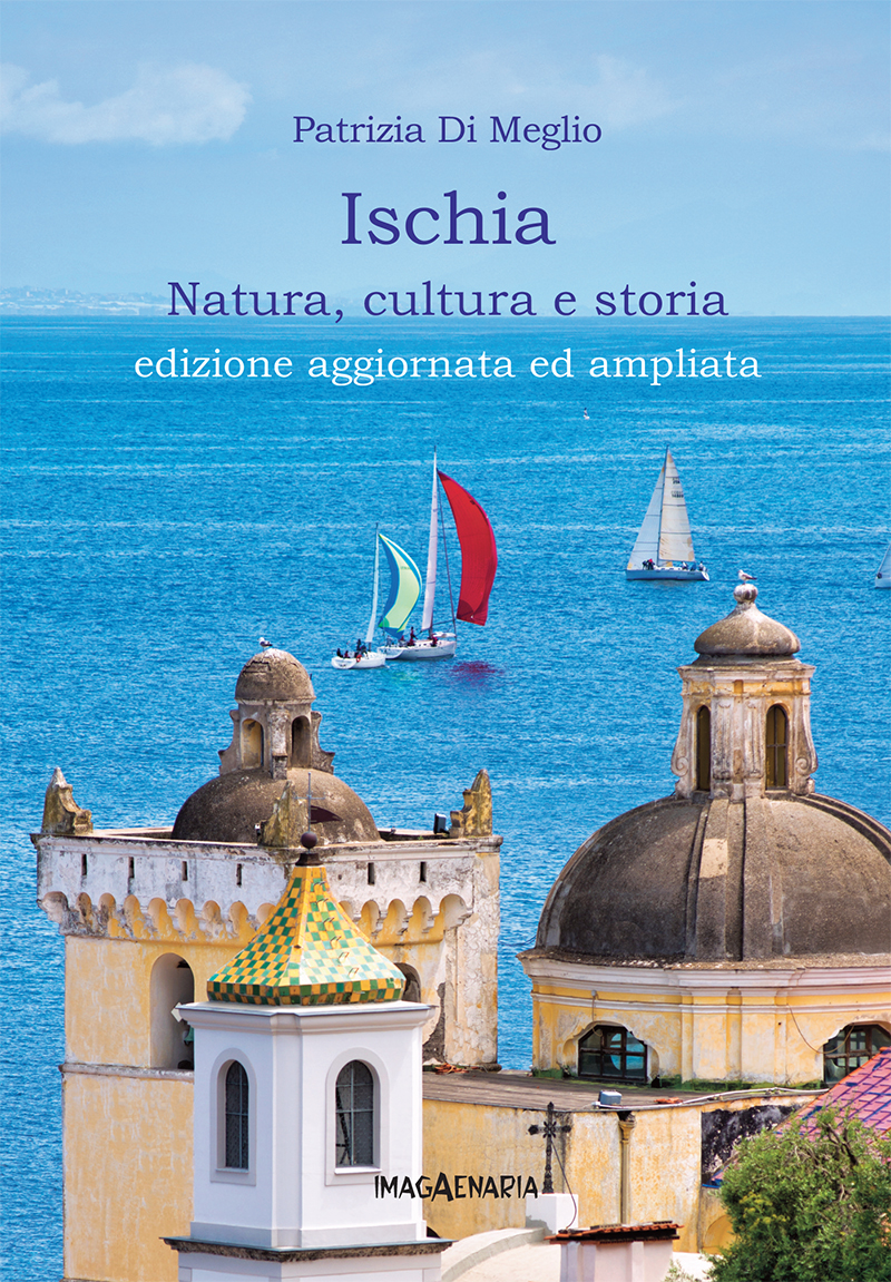 Ischia. Natura, cultura e storia